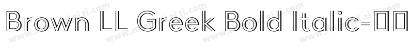 Brown LL Greek Bold Italic字体转换